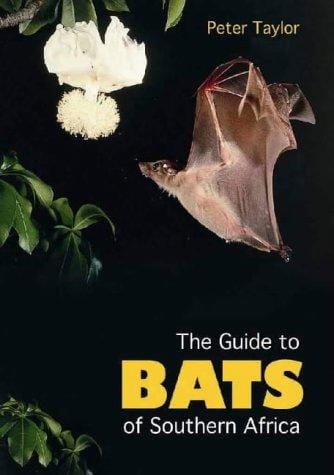 Bats of Southern Africa: Guide to Biology, Identification, and Conservation