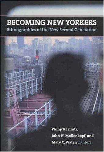 Becoming New Yorkers: ethnographies of the new second generation