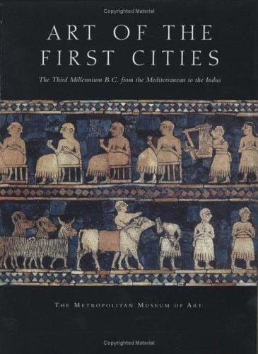 Art of the First Cities: The Third Millennium B.C. from the Mediterranean to the Indus (Metropolitan Museum of Art Series)