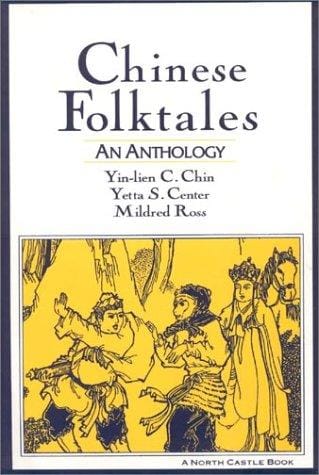Traditional Chinese folktales =: [Zhongguo min jian gu shi]