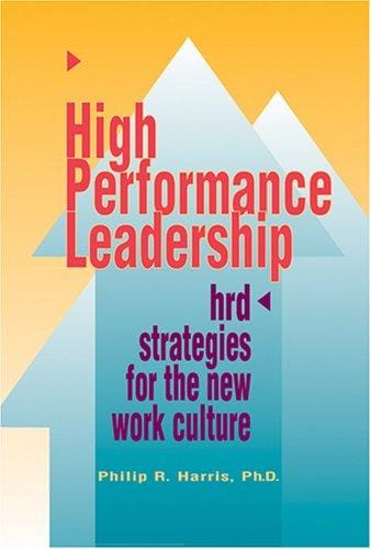 High Performance Leadership: HRD Strategies for the New Work Culture