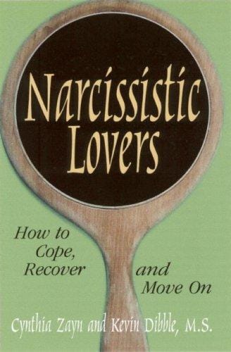 Narcissistic Lovers: How to Cope, Recover and Move On