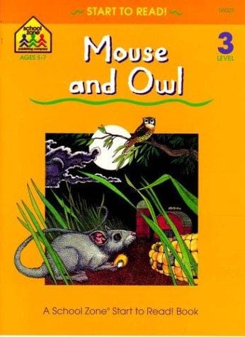 Mouse and Owl (School Zone Start to Read Book, Level 3)