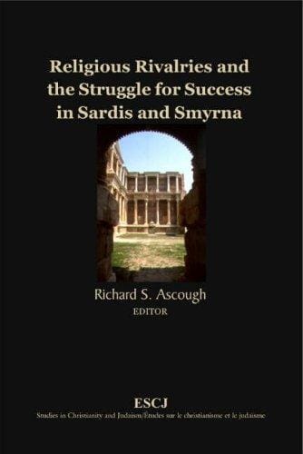 Religious Rivalries and the Struggle for Success in Sardis and Smyrna (ESCJ)