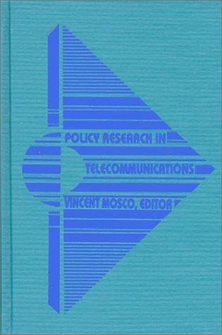 Policy Research in Telecommunications: Proceedings from the Eleventh Annual Telecommunications Policy Research Conference (Communication and Information Science)