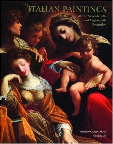 Italian Paintings of the Seventeenth and Eighteenth Centuries (Collections of the National Gallery of Art. Systematic Catalogue)