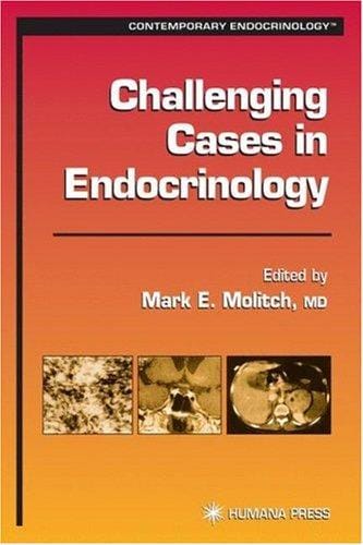 Difficult Cases in Endocrinology (Contemporary Endocrinology)