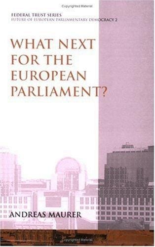 What Next for the EP (Future of European Parliamentary Democracy)