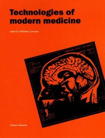 Technologies of Modern Medicine