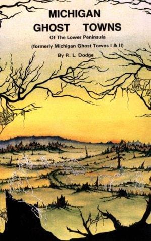 Michigan Ghost Towns, Lower Peninsula