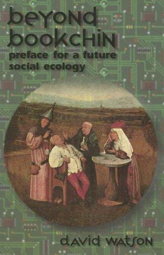 Beyond Bookchin: preface for a future social ecology