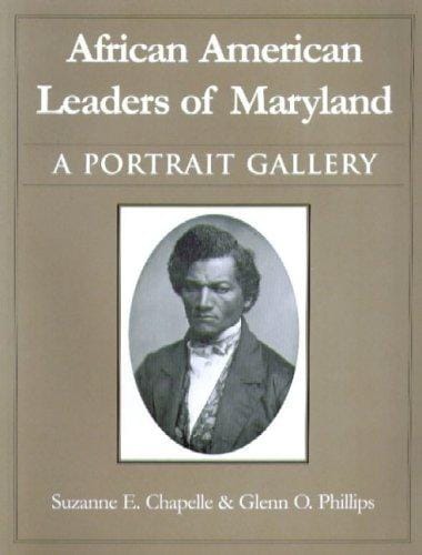 African American leaders of Maryland: a portrait gallery