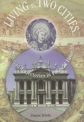 Living in two cities: Augustinian trajectories in political thought