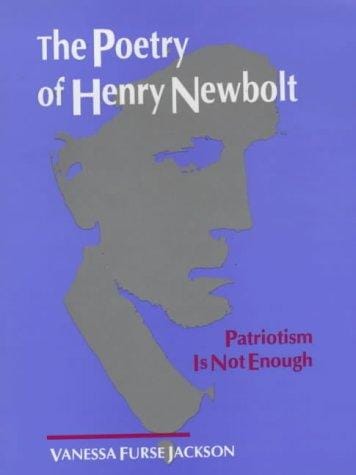 The poetry of Henry Newbolt: patriotism is not enough
