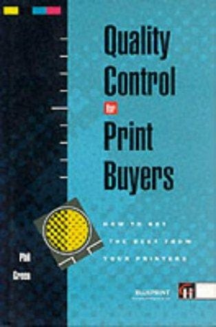 Quality Control for Print Buyers: How to Get the Best from Your Printers