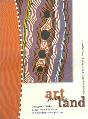 Art from the Land: Dialogues With the Kluge-Ruhe Collection of Australian Aboriginal Art
