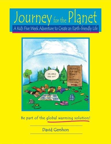 Journey for the planet: a kid's five week adventure to create an Earth friendly life