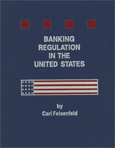 Banking Regulation in the United States