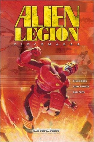 Alien legion: piecemaker / [edited] by Chuck Dixon ; illustrated by Larry Stroman ; created by Carl Potts.