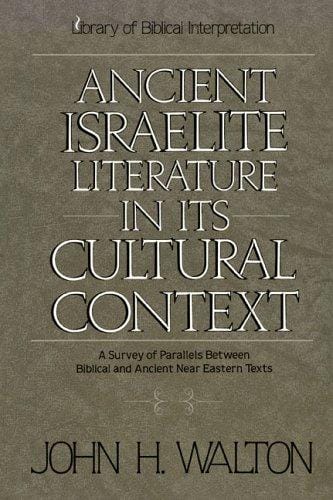 Ancient Israelite Literature in Its Cultural Context