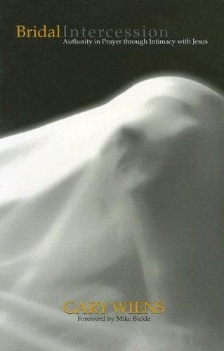 Bridal Intercession: Authority in Prayer Through Intimacy With Jesus