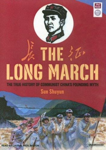 The Long March: The True History of Communist China's Founding Myth