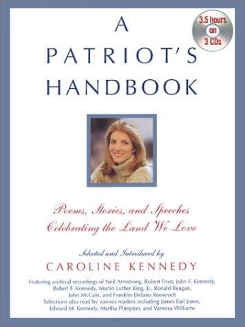 A Patriot's Handbook: Poems, Stories and Speeches Celebrating the Land We Love