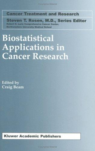 Biostatistical Applications in Cancer Research (Cancer Treatment and Research)