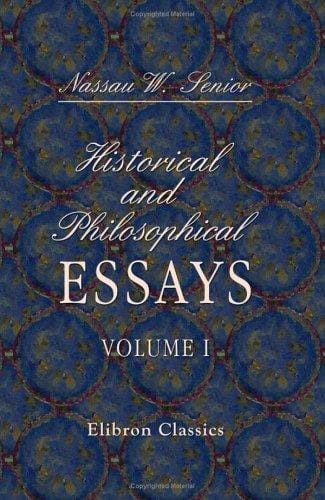 Historical and Philosophical Essays: Volume 1