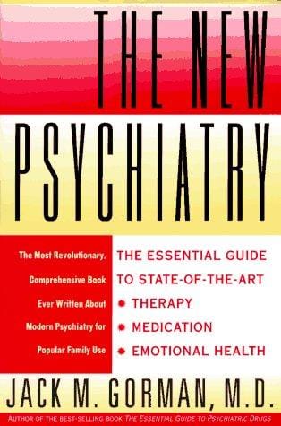 The new psychiatry: the essential guide to state-of-the-art therapy, medication, and emotional health