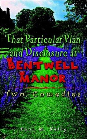 That Particular Plan and Disclosure at Bentwell Manor: Two Comedies