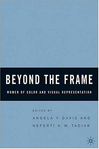 Beyond the Frame: Women of Color and Visual Representation