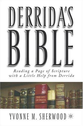Derrida's Bible: (Reading a Page of Scripture with a Little Help from Derrida) (Religion/Culture/Critique)