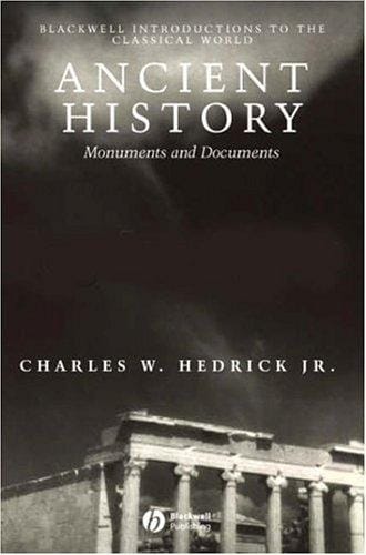 Ancient History: Monuments and Documents (Blackwell Introductions to the Classical World)