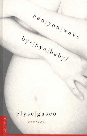 Can you wave bye bye, baby?: stories