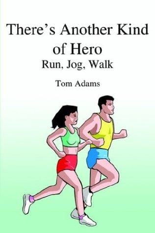There's Another Kind of Hero: Run, Jog, Walk