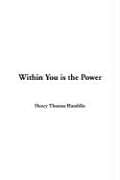 Within You Is the Power