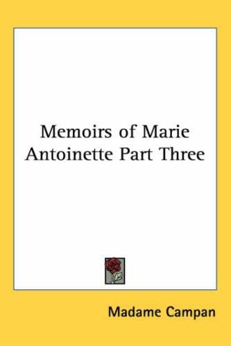 Memoirs of Marie Antoinette Part Three