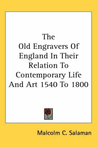 The Old Engravers Of England In Their Relation To Contemporary Life And Art 1540 To 1800