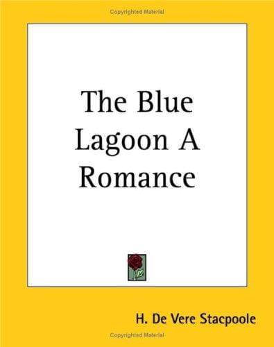 The Blue Lagoon a Romance