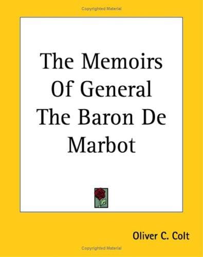 The Memoirs of General the Baron De Marbot