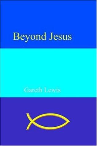 Beyond Jesus