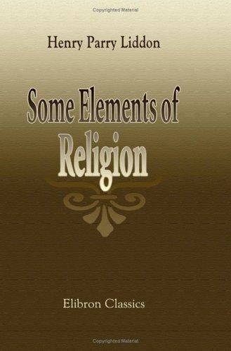 Some Elements of Religion: Lent Lectures, 1870