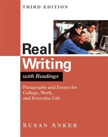 Real Writing with Readings: Paragraphs and Essays for College, Work, and Everyday Life