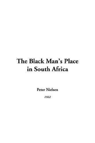 The Black Man's Place in South Africa