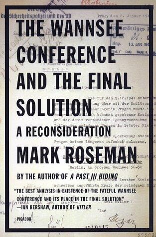 The Wannsee Conference and the Final Solution: A Reconsideration