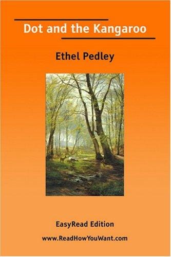 Dot and the Kangaroo [EasyRead Edition]