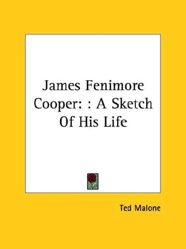 James Fenimore Cooper:: A Sketch Of His Life
