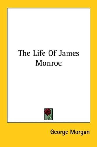 The Life Of James Monroe