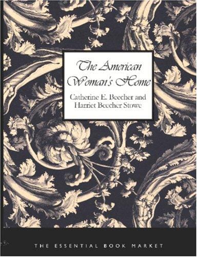 The American Woman\'s Home (Large Print Edition)